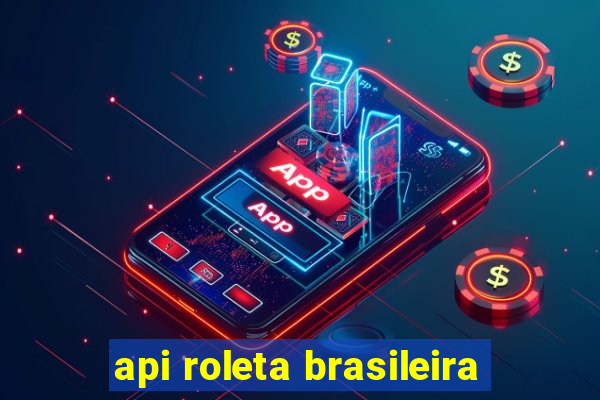 api roleta brasileira